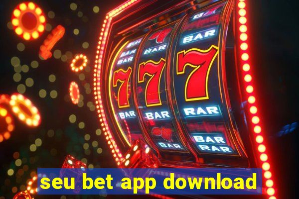 seu bet app download